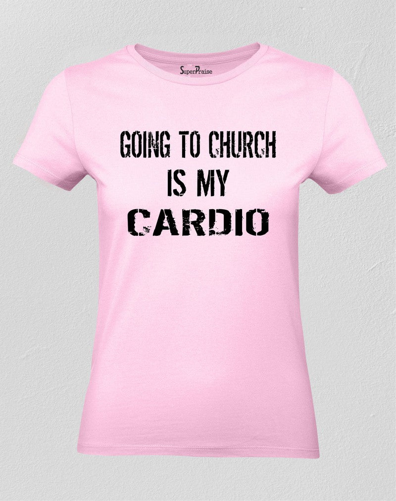 Christian Women T Shirt My Cardio Is Jesus