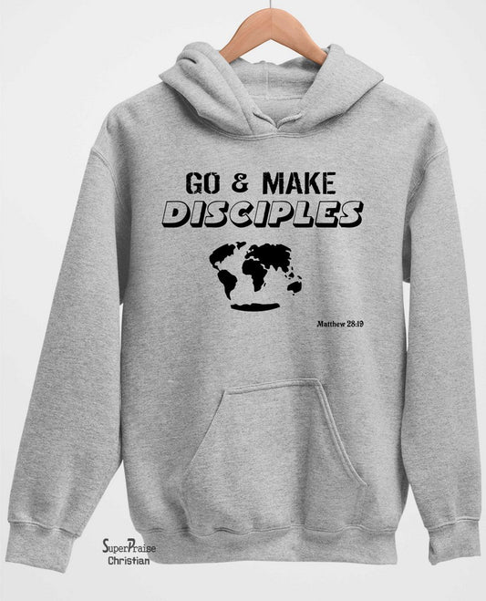 Go & Make Disciples Long Sleeve T Shirt Sweatshirt Hoodie