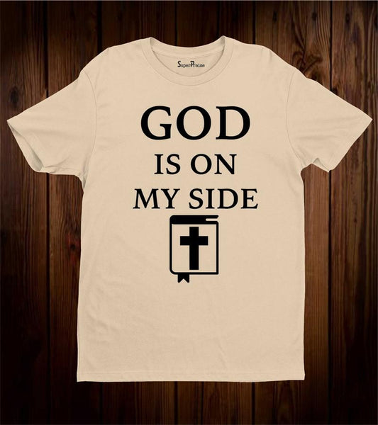 God Is On My Side T Shirt