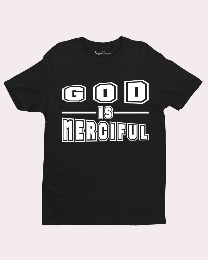 God is Merciful Gospel Christian Religious Christian T shirt