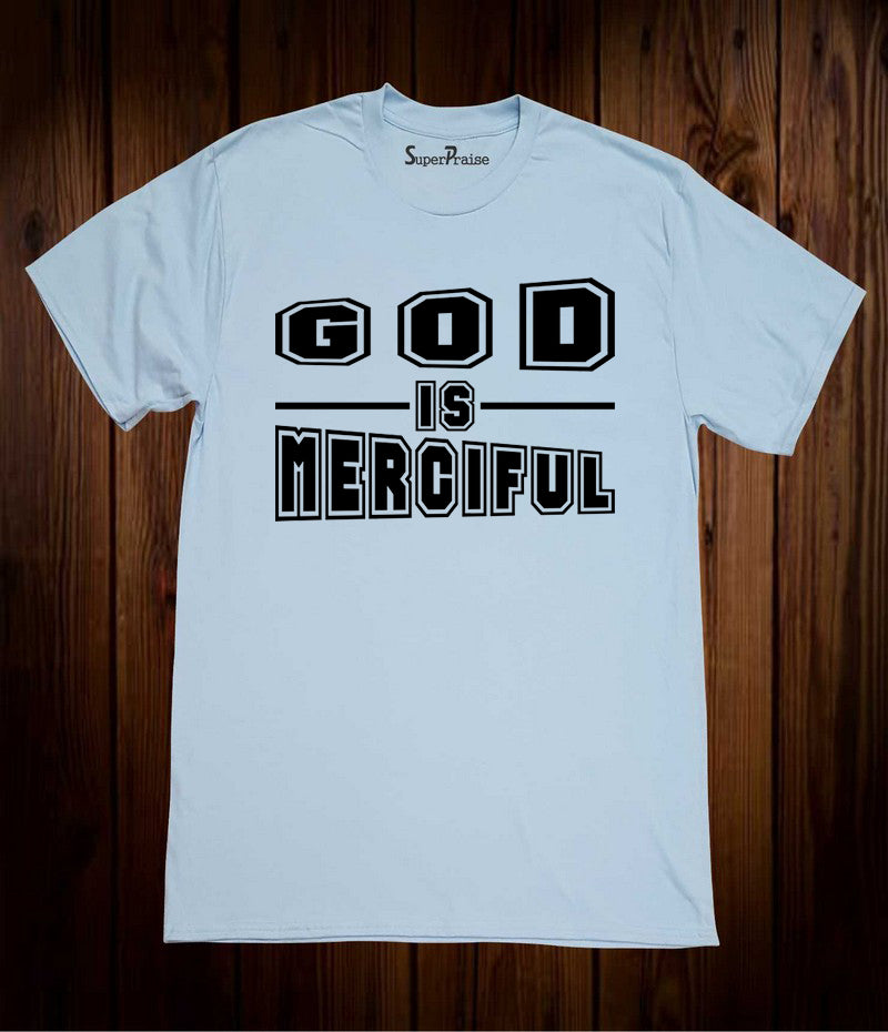 God Is Merciful Salvation T Shirt