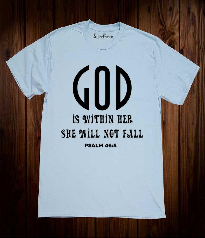 God Is Within Her She Will Not Fall Christian Sky Blue T-shirt