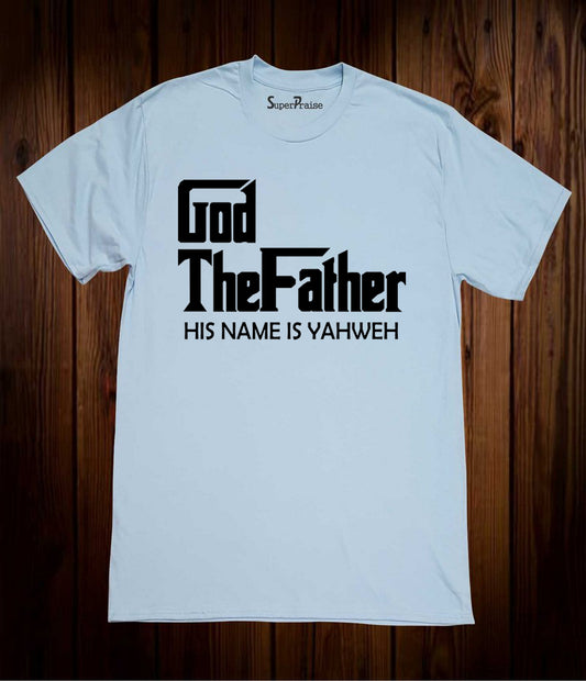 His Name is Yahweh T Shirt