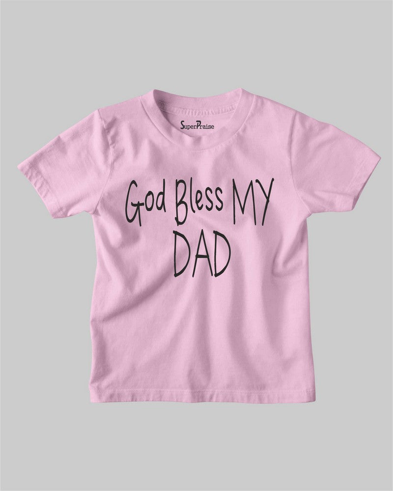 Kids T Shirt God Bless My Dad Prayer Christian Gift tee