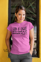 Women Christian T Shirt God Is Light In Him Ladies tee