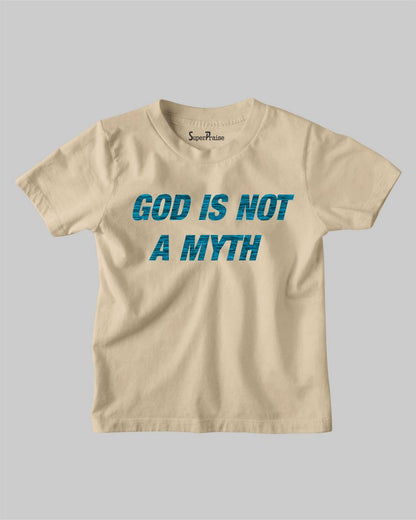 God Is Not A Myth Christian Jesus Christ Kids T shirt
