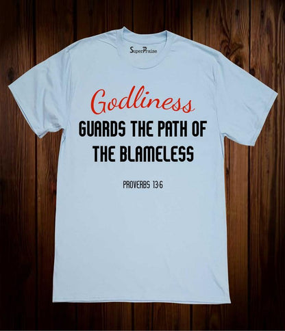 Godliness Guard The Path Of The Blameless Christian T Shirt