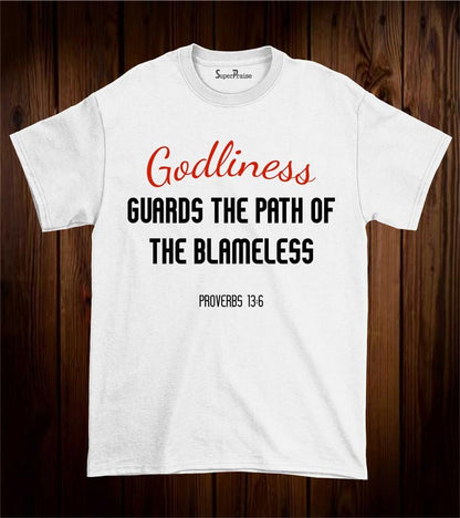 Godliness Guard The Path Of The Blameless Christian T Shirt