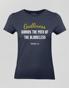 Christian Women T shirt Godliness Guards The Path Of The Blameless Proverbs