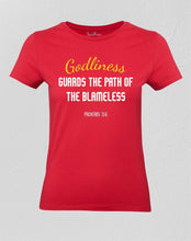 Christian Women T shirt Godliness Guards The Path Of The Blameless Proverbs