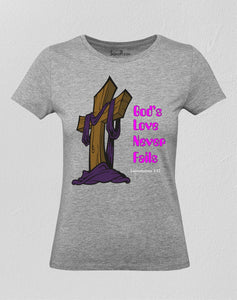 Women Christian T Shirt God's Love Never Fails Grey tee