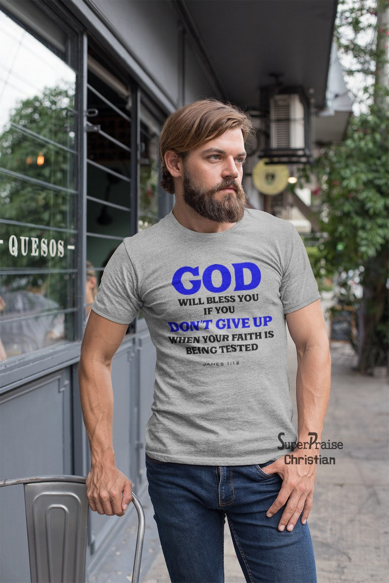 You Do Not Give Up Christian T Shirt - SuperPraiseChristian