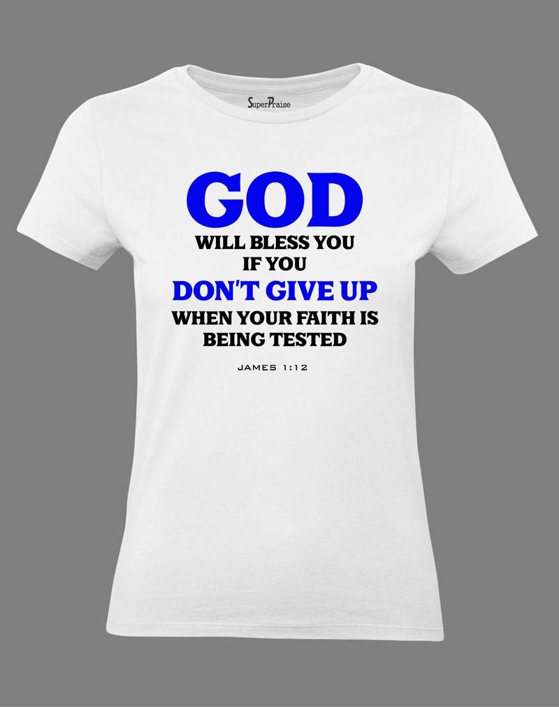 Christian Women T Shirt Don't Give Up Jesus White Tee