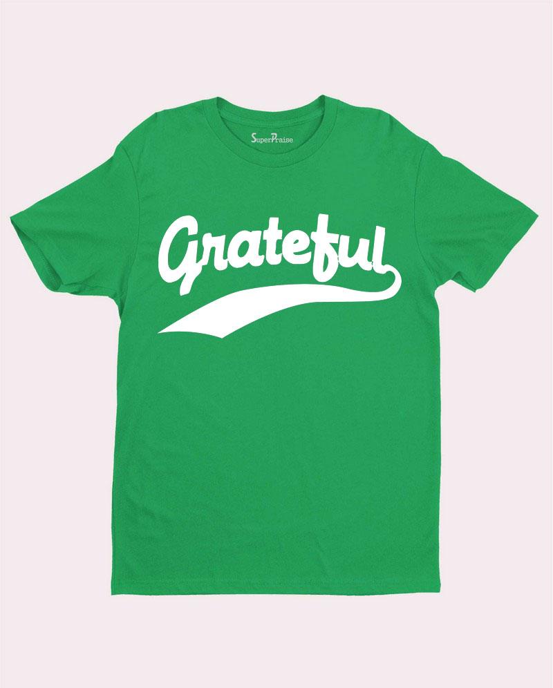 Grateful Appreciate Thankful Joyful Christian T shirt