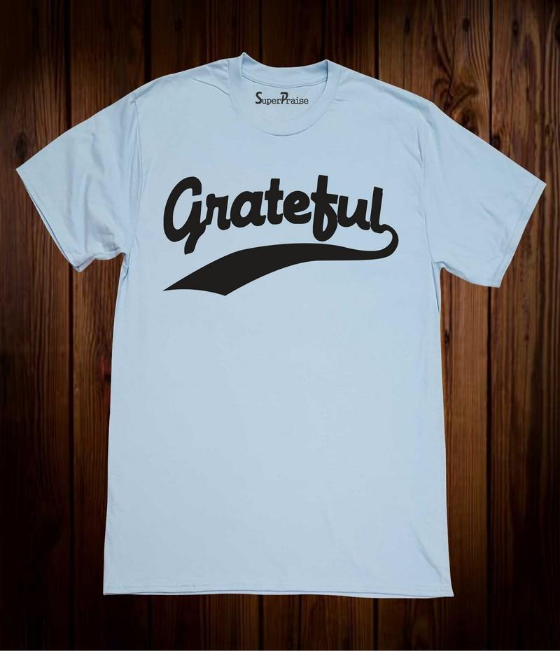 Grateful Religious Bible Verse Pastor Gift Christian T Shirt