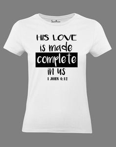 Christian Women T Shirt His Love Made Complete In Us