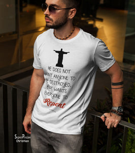 Christian T Shirt He Doesn't Want Anyone To be Destroyed
