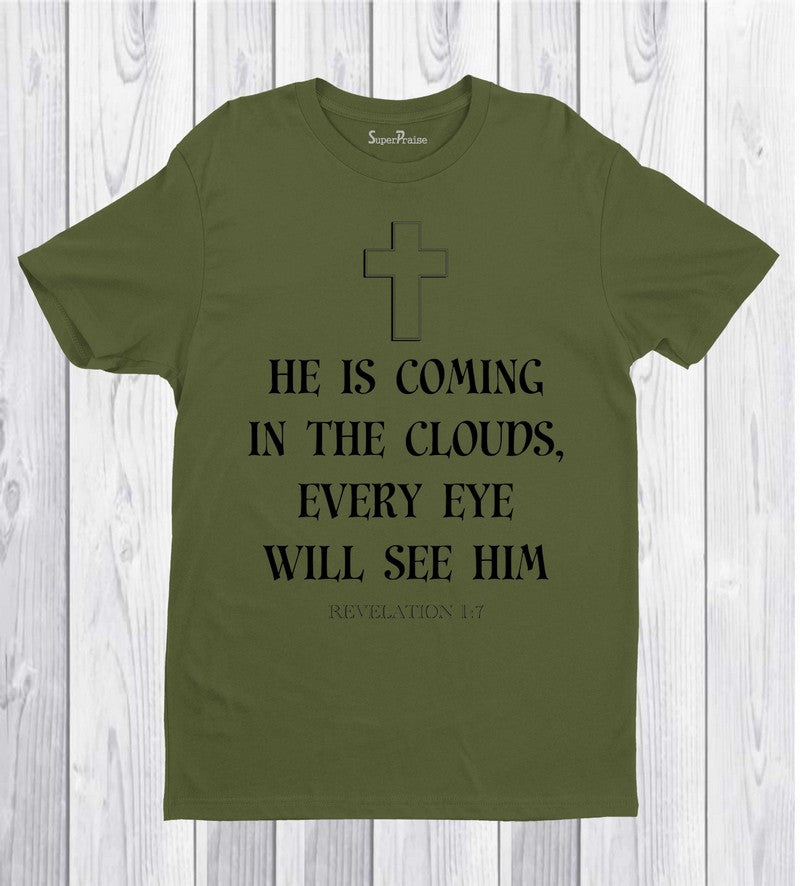 He Is coming In The Clouds T Shirt