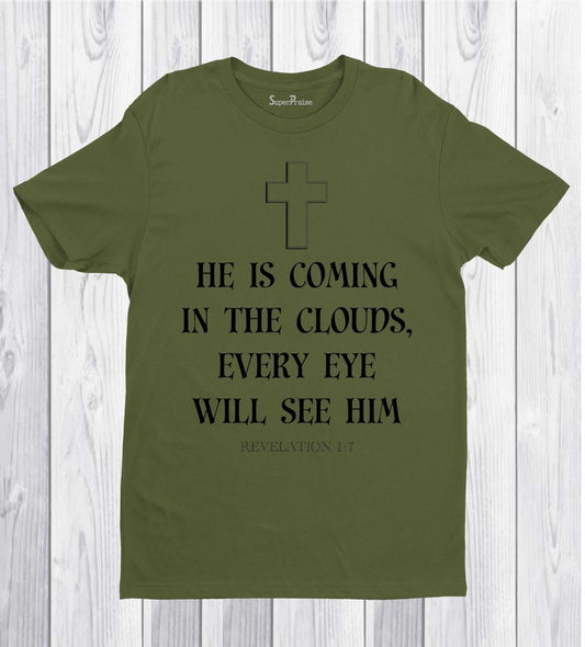 He Is coming In The Clouds T Shirt