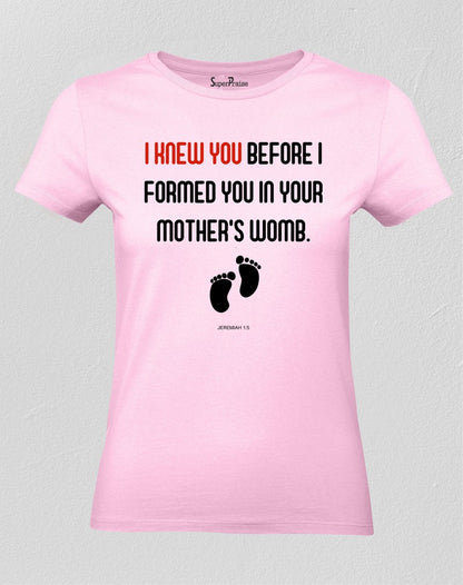 I knew you in your mother's womb Women T Shirt