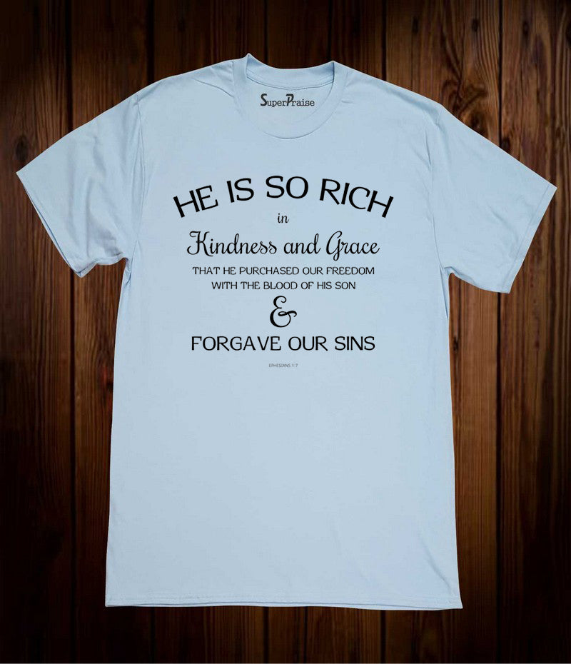 He Is So Rich in Kindness Christian Sky blue T Shirt