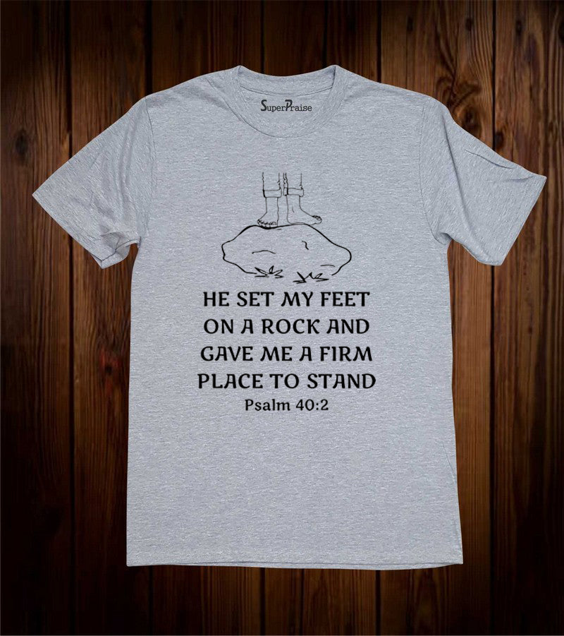 He Set My Feet On A Rock Jesus Christ Christian Grey T Shirt