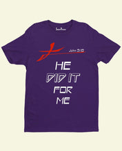 He Did It For Me John 3:16 Bible Verse Christian T Shirt