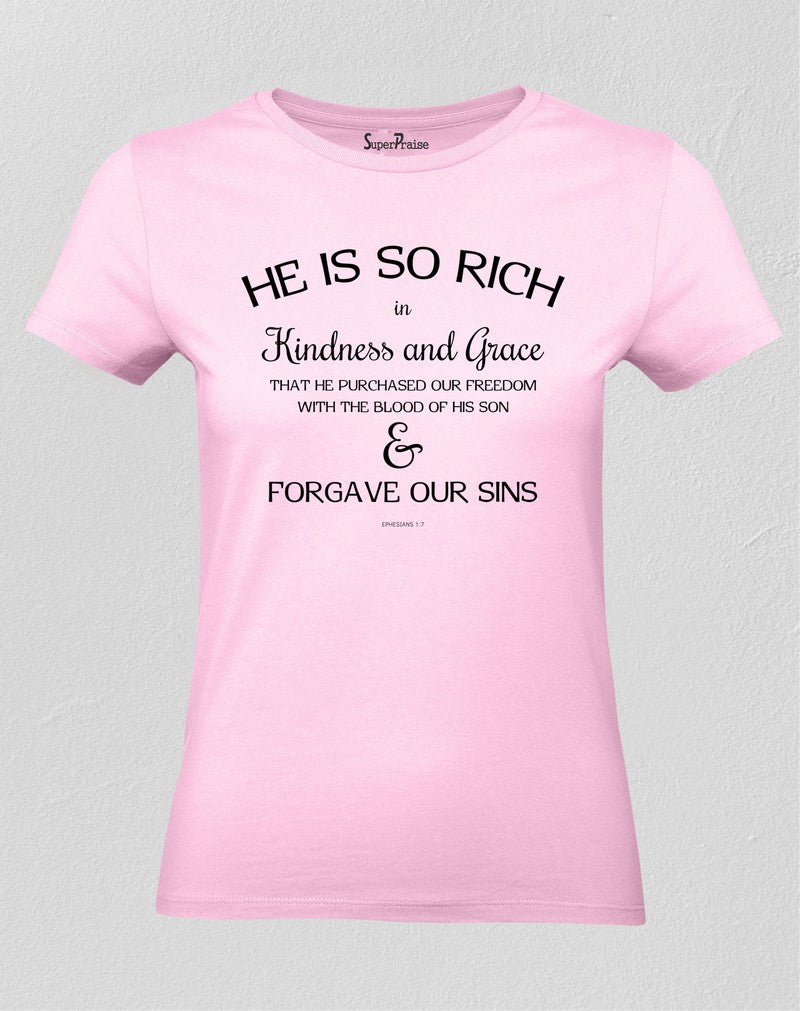 Christian Women T Shirt He Is So Rich Holy