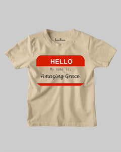 Hello My Name Is Amazing Grace Christian Kids T shirt