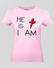Christian Women T Shirt He Is Jesus I Am Faith