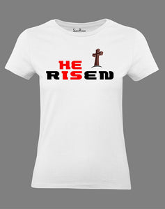 Christian Women T Shirt He Is Risen Jesus White tee