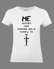 Christian Women T Shirt He Watches Everyone