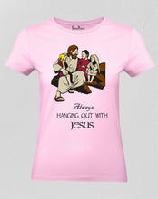 Christian Women T Shirt Hanging Out with Jesus Pink tee