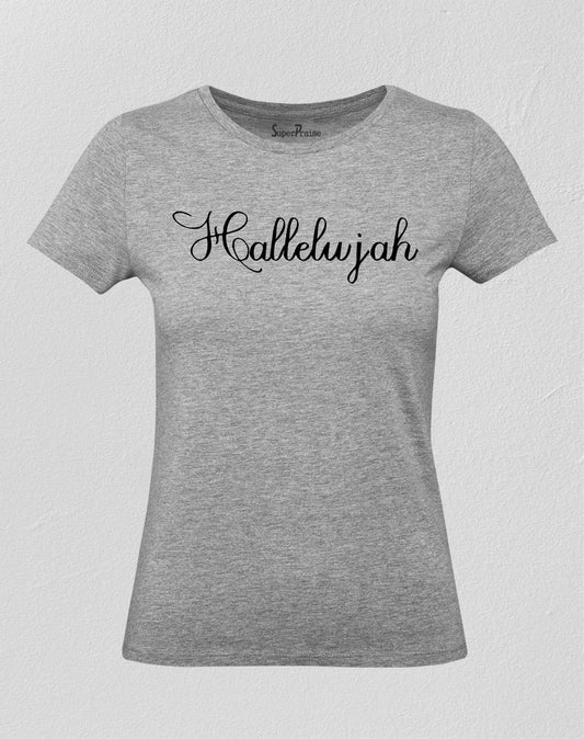 Hallelujah! Christian Jesus Christ Women T Shirt