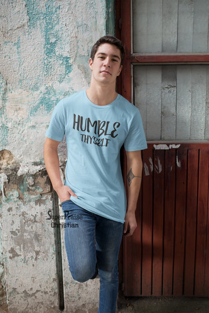 Humble Thyself Christian T Shirt