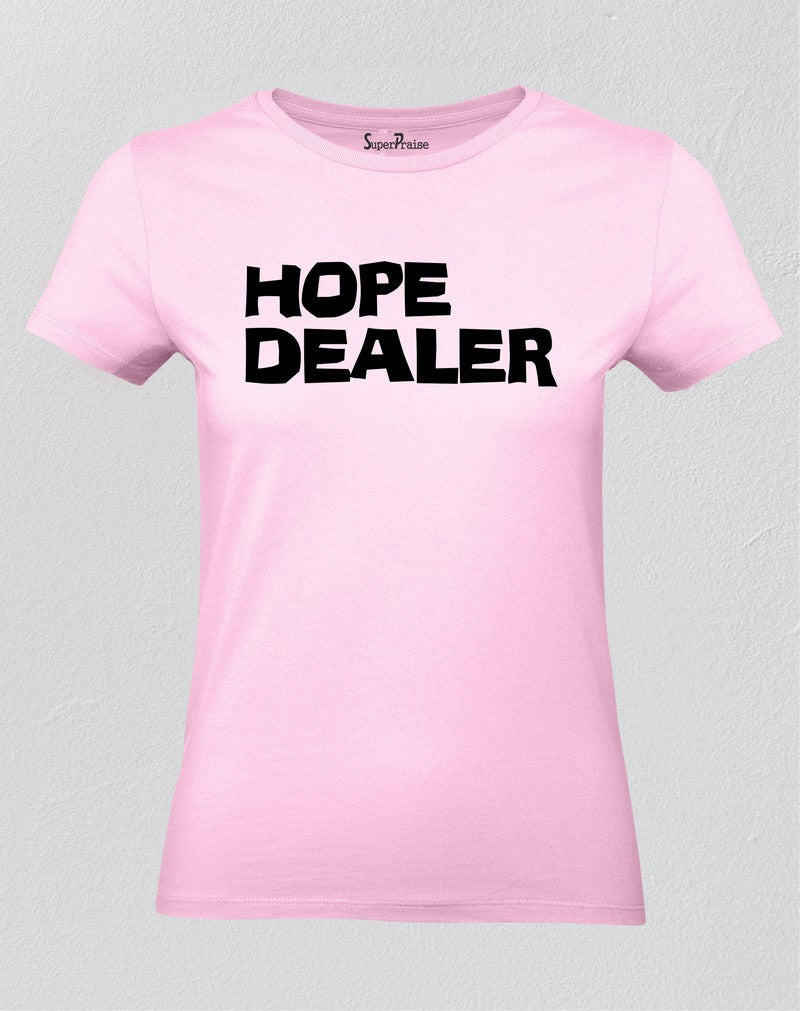 Christian Women T Shirt Hope Dealer Holy