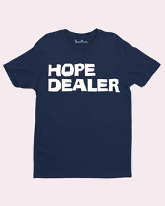 Hope Dealer Hope in the Lord Trust Believe Obey Christian T shirt