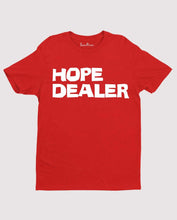 Hope Dealer Gospel T shirt