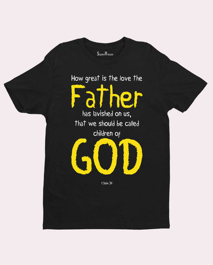 How Great Is the Love Father And God Faith Christian T Shirt