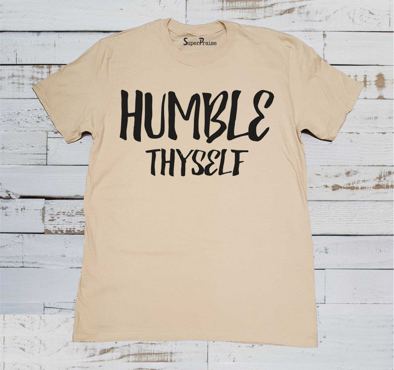 Humble Thyself Christian Beige T Shirt