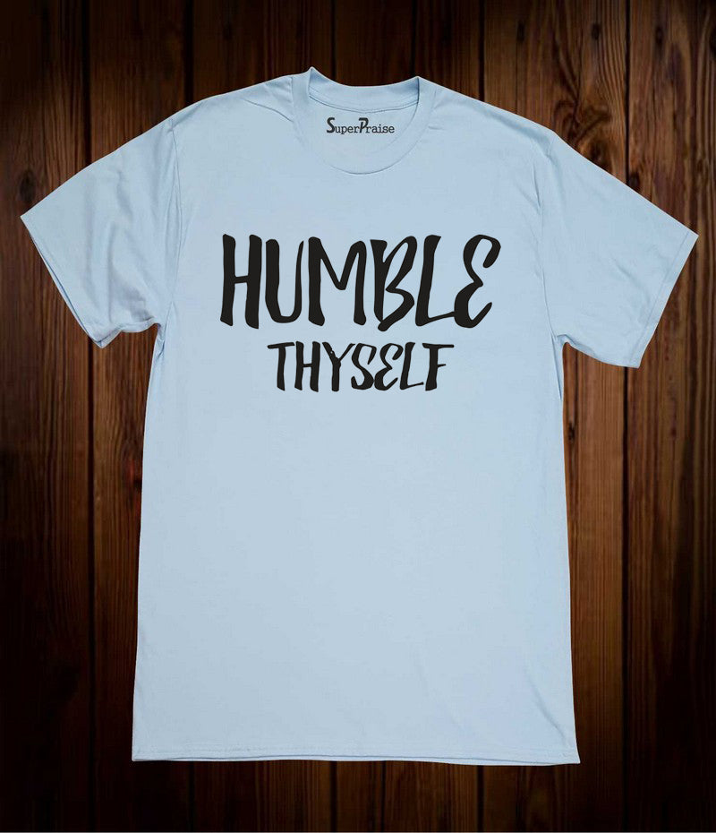 Humble Thyself Christian Sky Blue T Shirt