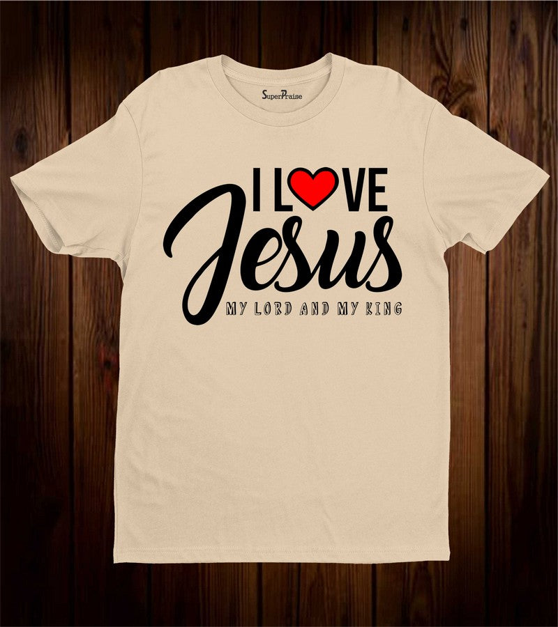 I Love Jesus My Lord And My Kind Faith Christian T Shirt