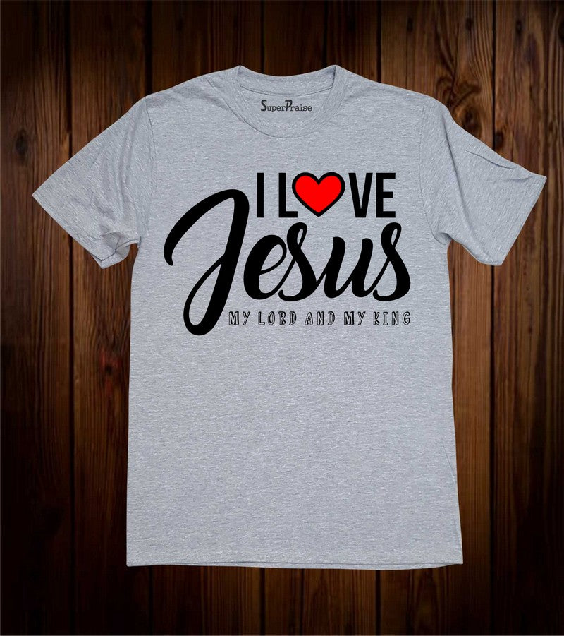 I Love Jesus My Lord And My Kind Faith Christian T Shirt
