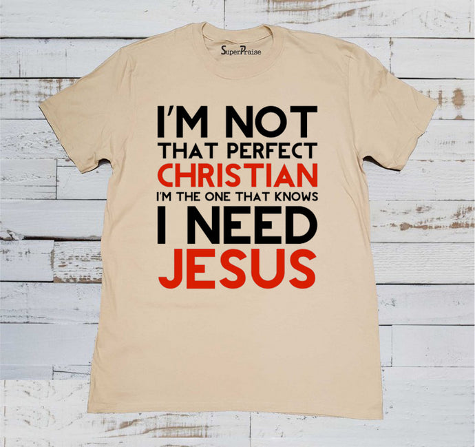 I Need Jesus Slogan T Shirt