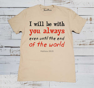 I Will Be with You Always Christian Beige T Shirt
