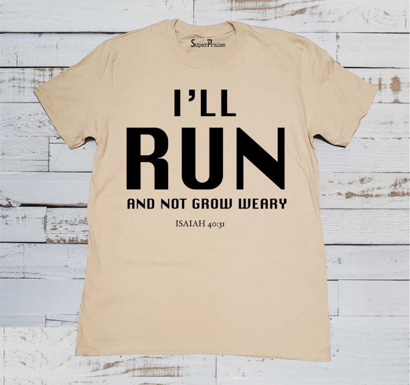 I Will Run Isaiah 40:31 Christian Beige T Shirt