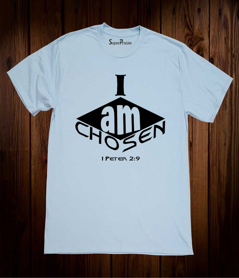 I am Chosen 1 Peter 2:9 Scripture Sky blue T Shirt