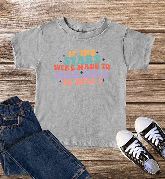 If The Stars Were Made To Worship Bible Verse Jesu Kids T-Shirt