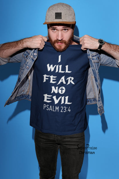 I will fear no evil Lay all fear at the Cross Christian T shirt - SuperPraiseChristian