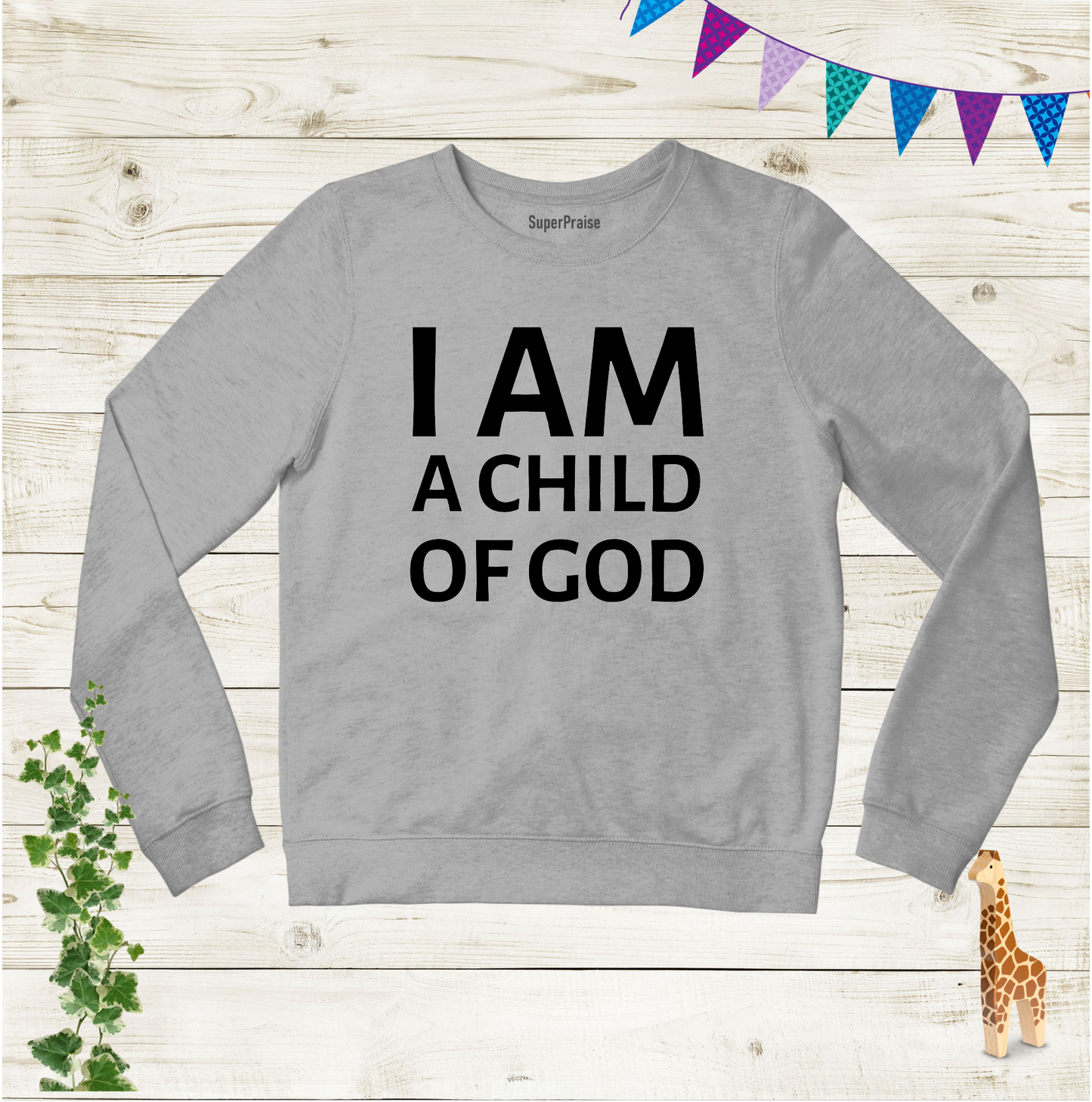 I Am A Child of God Christian Kids Sweatshirt